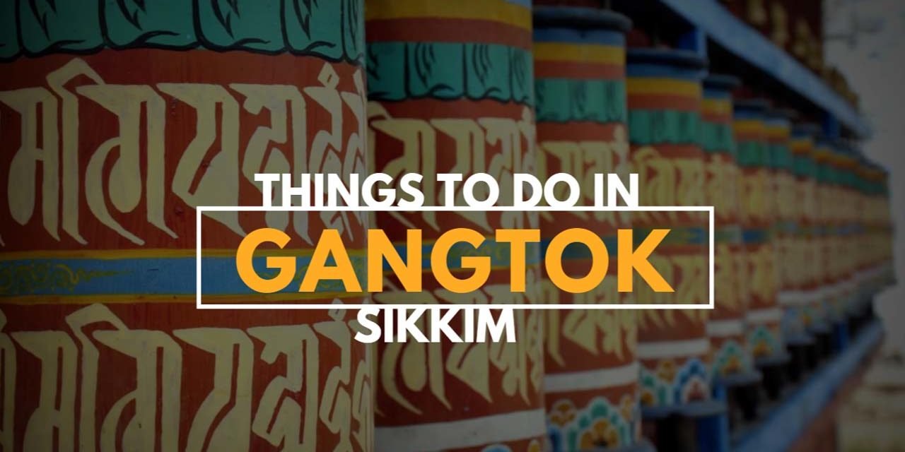 Things to do in Gangtok, Sikkim