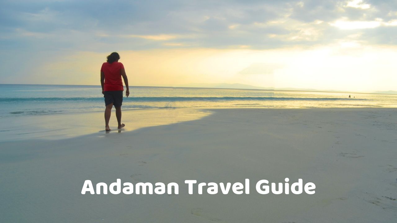 Andaman Travel Guide_Places to visit in Andaman