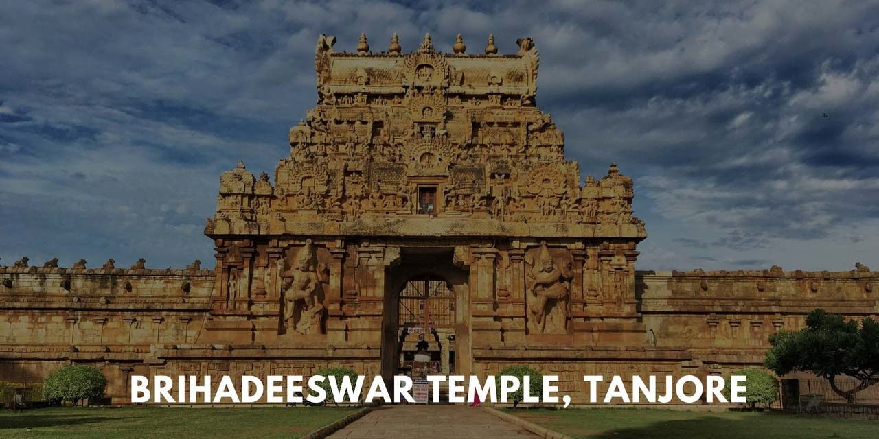 The Brihadeeswar Temple of Tanjore – an architectural delight