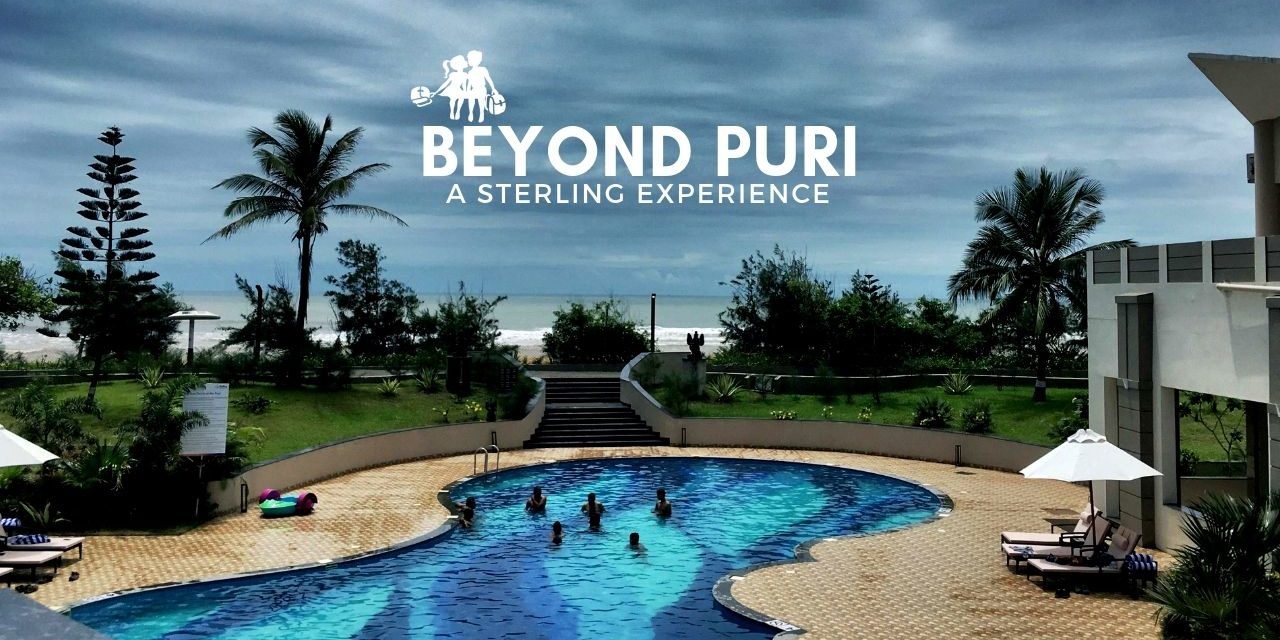 Beyond Puri – #HolidayDifferently at Sterling Resort Puri