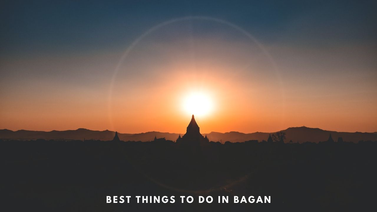 Things to do in Bagan Myanmar