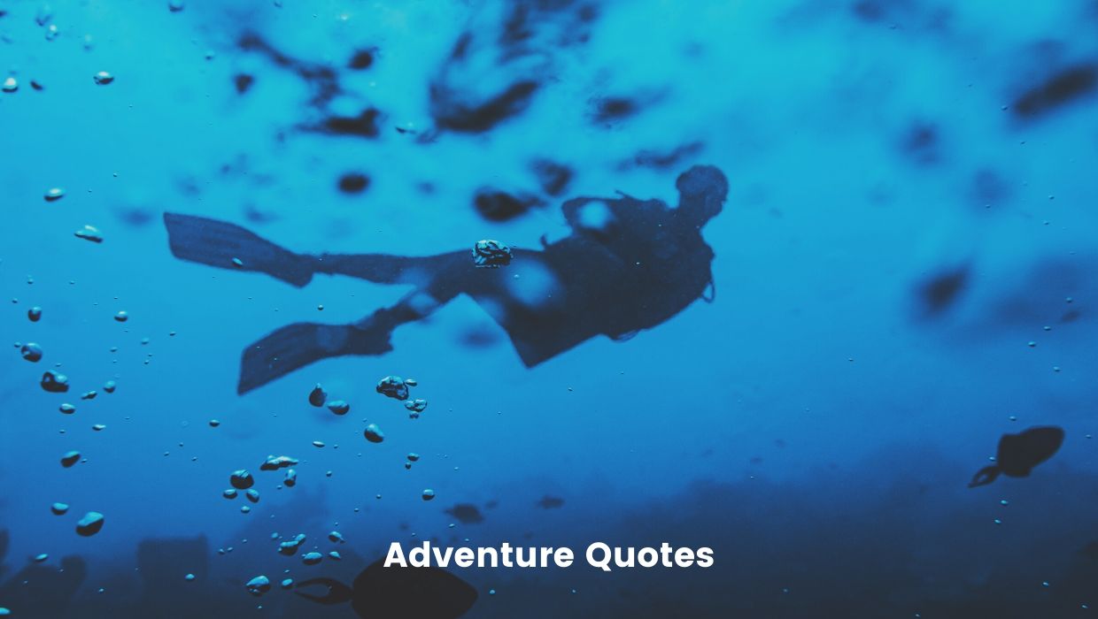 225 Best Adventure Quotes (Use them for Instagram captions) | T2B