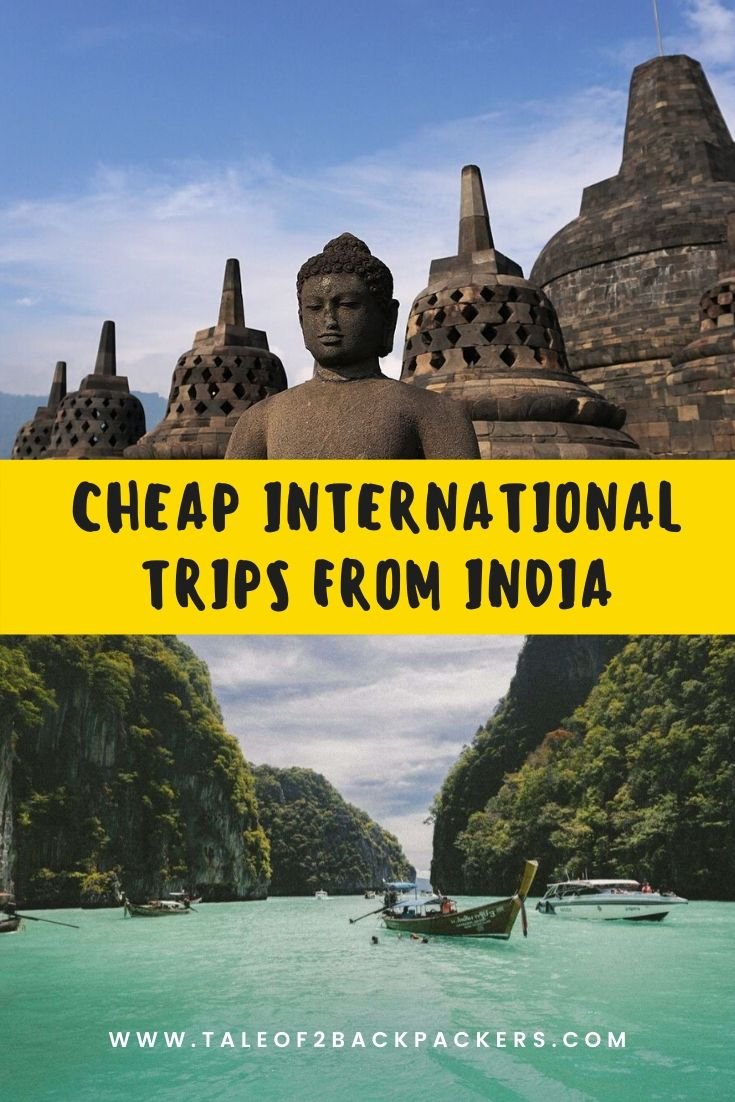 Cheap destinations from india tale of 2 backpackers