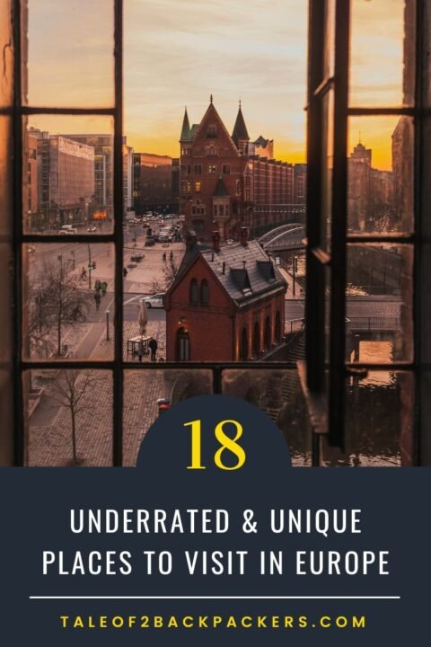18 Underrated and Unique Places to Visit in Europe | Tale of 2 Backpackers