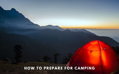 How to prepare for camping? The Ultimate guide