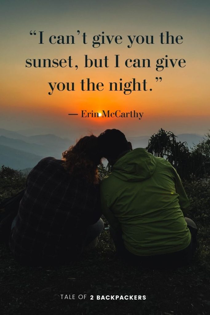Romntic quotes on sunset
“I can’t give you the sunset, but I can give you the night.”- Erin McCarthy